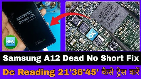 Samsung A12 Dead Solution | No Short Fix | Dc Reading 21