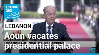 Lebanons political crisis deepens as Aoun vacates presidential palace • FRANCE 24 English