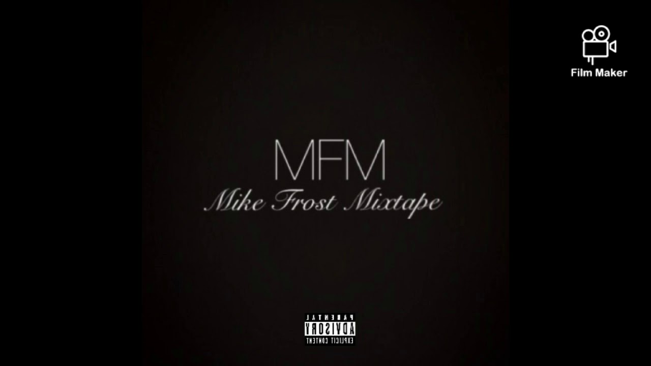 Mike Frost - Talk (Mike Frost Mixtape)