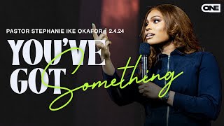You've Got Something - Stephanie Ike Okafor by ONE | A Potter's House Church 239,593 views 2 months ago 1 hour, 31 minutes