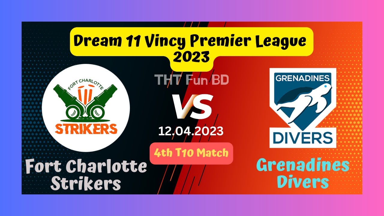 Fort Charlotte Strikers vs Grenadines Divers Vincy Premier League Live Score Streaming 2023