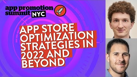 App Store Optimization Strategies in 2022 and beyond