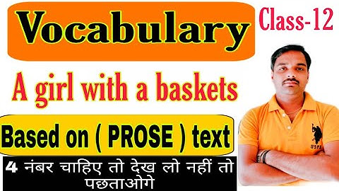 #_Vacabulary_Based on prose text book || A girl with a baskets || Up Board || Class-12|| Sameer sir
