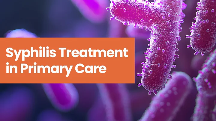 Syphilis Treatment in Primary Care - Presented by Patrick O’Byrne NP PhD