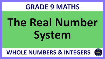 Grade 9 Maths Term 1 Lesson 1   The Real Number System