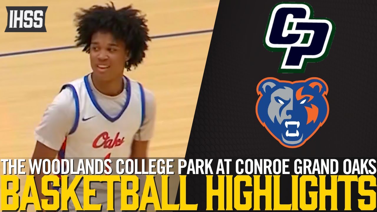 The Woodlands College Park at Conroe Grand Oaks - 2023 Week 21 Basketball Highlights