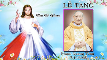 Lễ Tang Cha Cố Giuse Phạm Quang Tòng phần 2