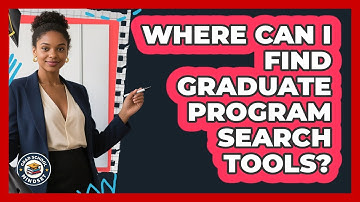 Where Can I Find Graduate Program Search Tools?