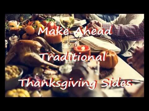 Make Ahead Traditional Thanksgiving Side Dishes hqdefault