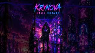 Neon Enough - Future Pop Anthem - KRYNOVA