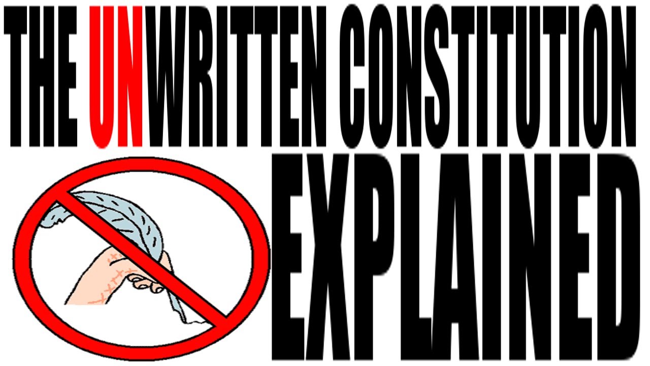 The UnWritten Constitution Explained US History Review YouTube The UnWritten Constitution Explained US History Review YouTube
