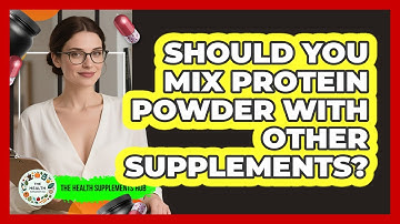Should You Mix Protein Powder With Other Supplements? - The Health Supplement Hub