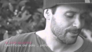 Científicos del Palo - "Prólogo" (acústico)