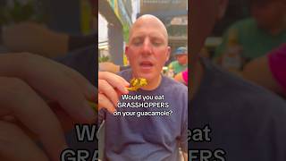 EAT GRASSHOPPERS!? #weirdfood #exoticfoods #grasshopper #mexicofood #wouldyoueatthis #foodies