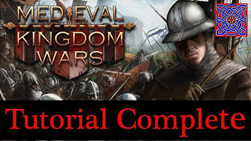 Tutorial Complete :: Medieval Kingdom Wars