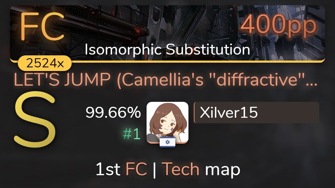 Xilver15 | Camellia - LET'S JUMP [Isomorphic Substitution] 99.66% {#1 400pp 1st FC} - osu!