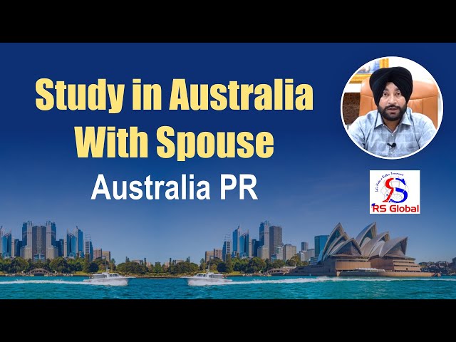 Study in Australia With Spouse | Australia PR in Just 2 Years  | RS Global Immigration