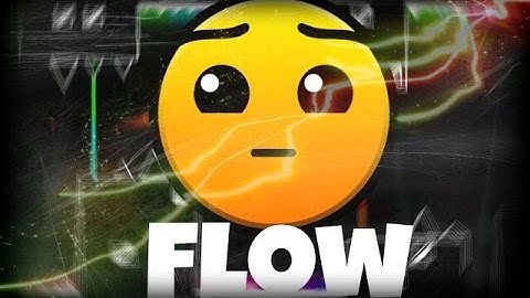 FLOW (BY MATT [ME]) - Geometry Dash [2.1]
