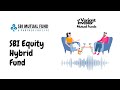 SBI Equity Hybrid Fund Review | Safe Investment for Beginners? Returns, Risk & Strategy Explained