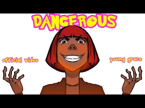YOUNG GRACE - DANGEROUS - (OFFICIAL VIDEO)
