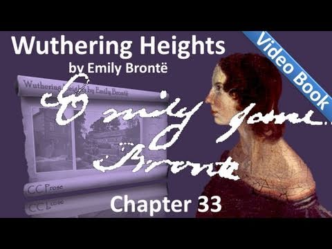 Chapter 33 - Wuthering Heights by Emily Bront