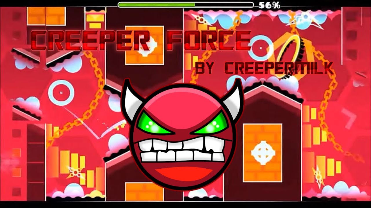 Geometry Dash Creeper Force by CreeperMILK (On Stream) YouTube
