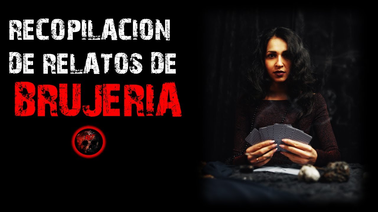 RECOPILACION DE BRUJERIA | Relatos de Brujería | Relatos y Leyendas de Terror