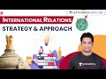 International Relations | Strategy & Approach | UPSC CSE | Devraj Verma