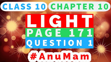 Light - Intext Page 171, Q1 | Class 10 | Science