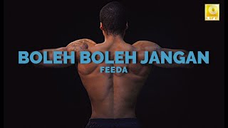 Feeda - Boleh Boleh Jangan (Official Lyric Video)
