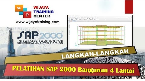 Tutorial SAP 2000 Desain Struktur Gedung 4 Lantai (PART 1)