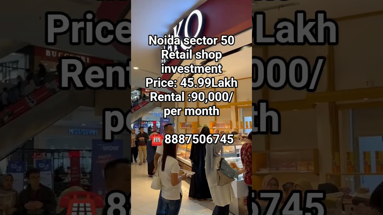 Noida sector 50 retail shop investment High rental visit now ☎️ 8887506745