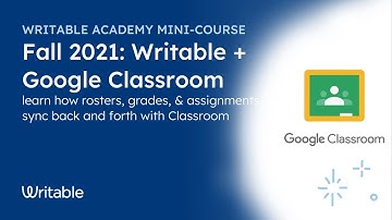 Writable + Google Classroom: Fall 2021 Mini-Course