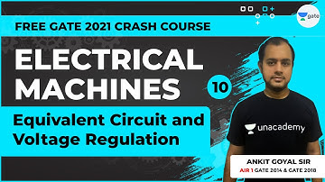 Equivalent Circuit and Voltage Regulation | Lec 10 | Electrical Machines | GATE 2021 Crash Course