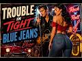 🎶 Trouble in Tight Blue Jeans 🎶