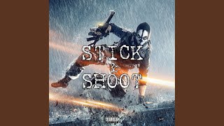 STICK & SHOOT