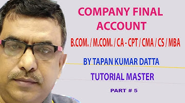 COMPANY FINAL ACCOUNTS   2019 [G] PART 5 II  CA   CMA   MBA   M COM   B COM  ETC  II TAPAN SIR