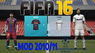 FIFA 16 MOD TEMPORADA 2010/11 PARA TODAS LAS LIGAS Y SELECCIONES