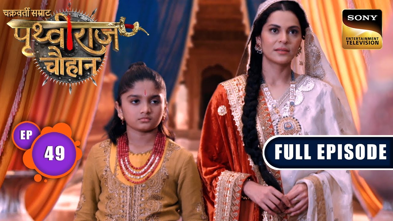 Abu Rajya Se Sandhi | Chakravarti Samrat Prithviraj Chauhan | Full Episode 49 | 11 Aug 2025