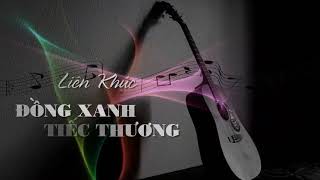 Liên khúc ĐỒNG XANH & TIẾC THƯƠNG   Trung Hành & Tuấn Dũng