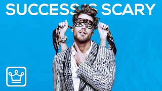 10 Reasons Why Success Scares People