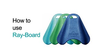 How To Use Your Ray-Board Swim Kicboard