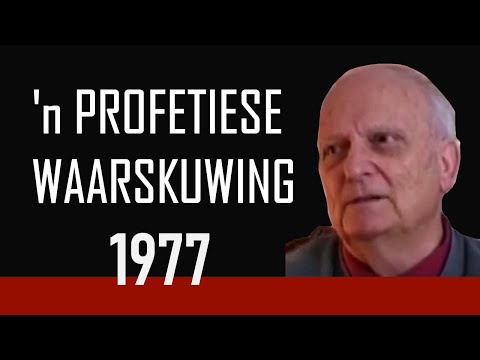 &rsquo;n Profetiese waarskuwing - 1977