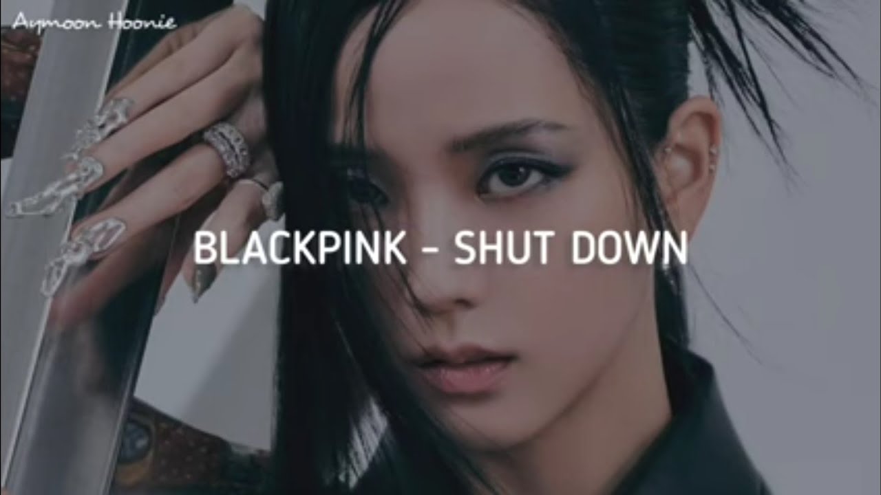 BLACKPINK - Shut Down 'Easy Lyrics' - YouTube