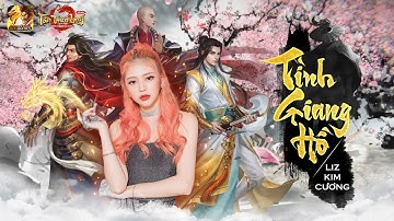 Tân Thiên Long Mobile: OFFICIAL MV | Liz Kim Cương Viết Tiếp Câu Chuyện "Tình Giang Hồ"