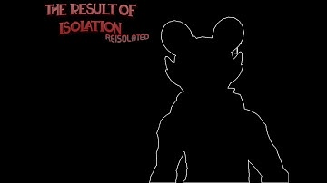 The Result of Isolation: Reisolated TEASER TRAILER