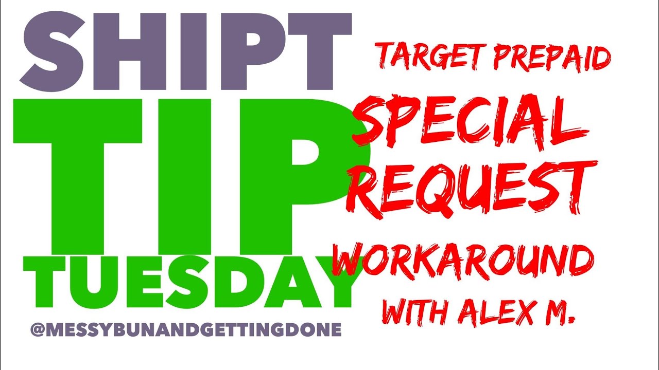 Target Prepaid Special Request Workaround - Shipt Tip Tuesday