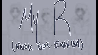 (Music Box) My R (English Cover)