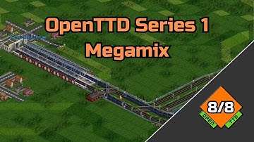 OpenTTD Series 1, Megamix part 8/8