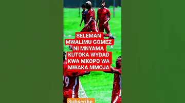 SELEMAN MWALIMU AREJEA NYUM ANI TANZANIA KWA MKOPO AKITOKEA WYDADY Simbasc Footbal 